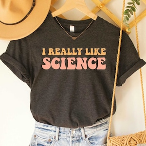 Science Teacher Shirt I Really Like Science T-shirt Cute Scientist Shirt Science Lover Gift