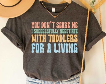 Funny Mom Shirt T-Shirt Babysitter Shirt Mom Gift Cute Mom Shirt Nanny Apparel Teacher Shirt