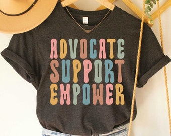 Social Worker Shirt Advocate Support Empower Social Work Month Shirt Neurodiversity Shirt School Social Worker Shirt