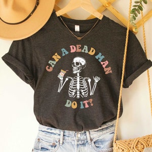 Can a Dead Man Do It Shirt, Gift for Behavior Analyst, Behavior Technician Shirt, Funny ABA Tee