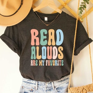 Read Alouds are My Favorite Shirt Book Lover T-Shirt World Read Aloud Day Librarian Reading Teacher Shirt