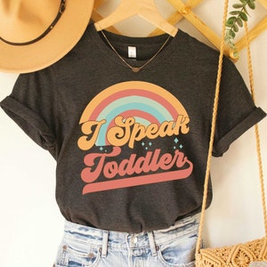 Preschool Teacher Shirt I Speak Toddler Shirt Funny Mom Babysitter Shirt New Mom Gift