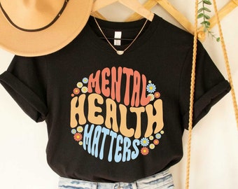 Therapist Shirt Mental Health Matters Shirt Counselor Shirt Anxiety Shirt Inspirational Shirt