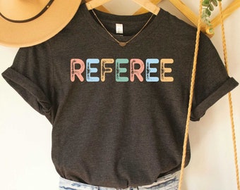 Referee Shirt Referee Life Shirt Game Day Shirt Sports Referee Whistle Shirt Referee Gift
