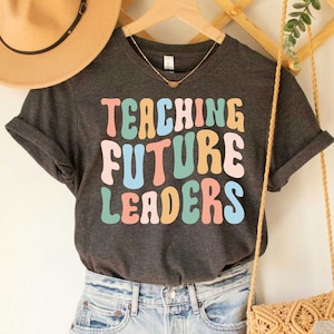 Teaching Future Leaders Shirt Elementary School Teacher Teacher Gift PreschoolTeacher Shirt