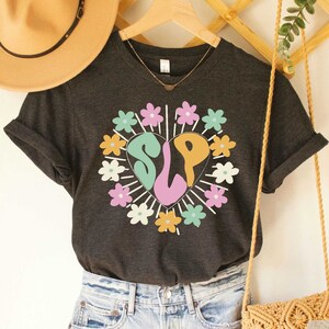 SLP with Flowers Shirt Lovely Speech Therapy Speech Language Pathologist Shirt Speech Pathology Shirt