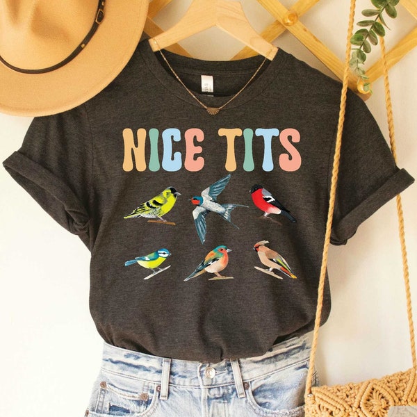 Nice Tits Birdwatching Shirt Tits Bird Shirt Bird Lovers Shirt Gift for Birdwatcher