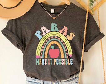 Paras Make It Possible Shirt Paraprofessional Tee Aide Teacher Teacher Paraeducator Shirt