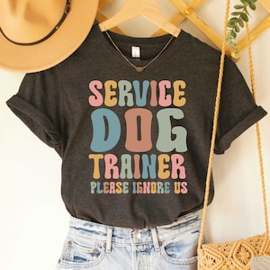 Dog Trainer Shirt Dog Training Shirt Service Dog Shirt Service Dog Trainer Dog Lover Shirt