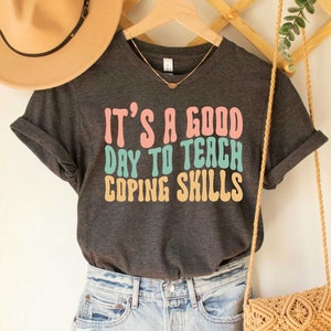 It&#39;s A Good Day To Teach Coping Skills Shirt Behavior Therapist Social Worker Shirt Counselor Shirt