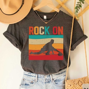 Curling Shirt Rock On Tshirt Curling Lover Gift Curler Shirt Curling Sport Gift Curling Fan Shirt
