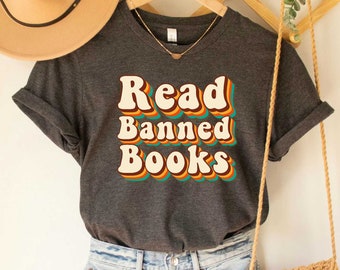 Read Banned Books Shirt Protest Book Lover Shirt Social Justice Gift Librarian Book Club Tee Shirt