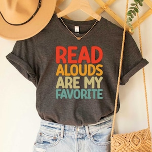 Read Alouds are My Favorite Shirt, Reading Teacher T-Shirt, World Read Aloud Day Tee