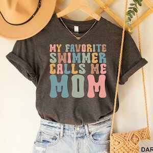 My Favorite Swimmer Calls Me Mom Shirt Swimmer Mom Gift for Mom Swimming Shirt Swiming Lover Shirt