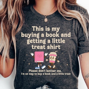 Funny Book Nerd Shirt Getting A Little Treat Shirt Book Lover Gift Bookworm Shirt for Women Reader Shirt