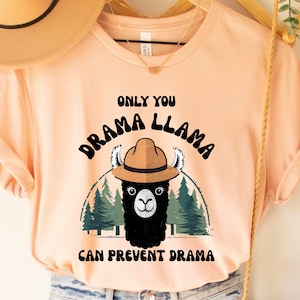 Funny Llama Shirt Only You Can Prevent Drama Shirt Adventurer Shirt Camping Lover Shirt Hiking Shirt