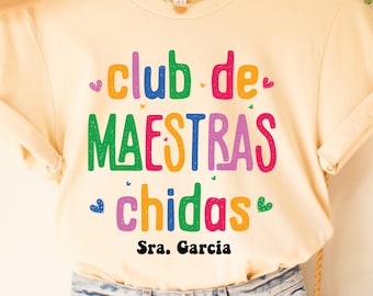 Custom Maestra Shirt Club De Maestras Chidas Shirt Spanish Gift Mexican Teacher Shirt