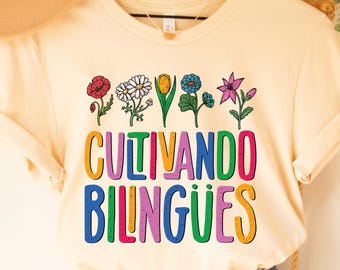 Spanish Teacher Shirt Cultivando Bilingües Shirt Dual Language Teacher Gift Maestra Shirt Latina Teacher Shirt Bilingual Shirt