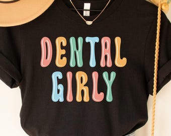 Dental Girly T-Shirt: Dentist, Hygienist, Assistant Gift