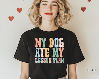My Dog Ate My Lesson Plan Shirt Teacher Appreciation Gift Funny Teacher Shirt Dog Owner T Shirt
