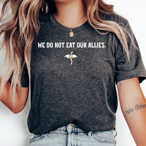 We Do Not Eat Our Allies Shirt Dragon Rider Shirt Basgiath War College Shirt Fourth Wing Shirt Book Lover Gift