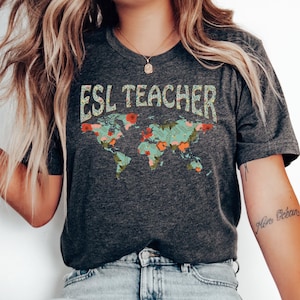 ESL Teacher T-Shirt: Floral World Map Design, Bilingual Educator Gift