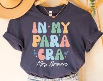 Personalized In My Para Era Shirt Paraprofessional Shirt Teacher Assistant Shirt Custom Para Squad Shirt