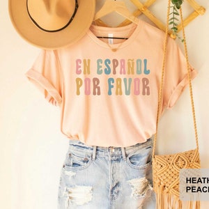 En Español Por Favor Shirt Spanish Teacher Gift Maestra Appreciation Shirt Latina Shirt Mexican Shirt image 5