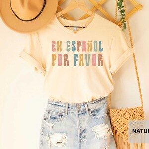 En Español Por Favor Shirt Spanish Teacher Gift Maestra Appreciation Shirt Latina Shirt Mexican Shirt image 4