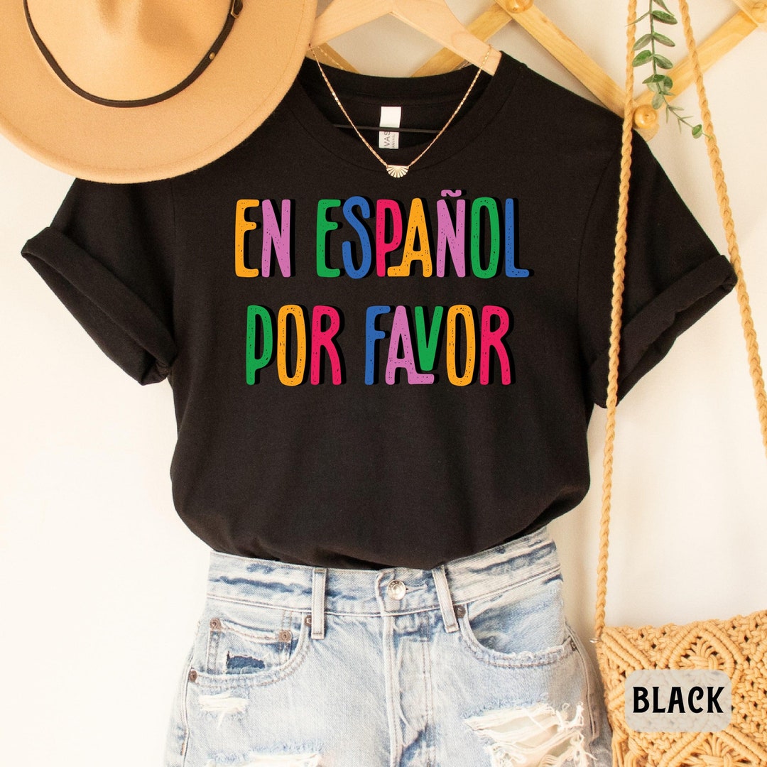 Spanish Teacher Shirt En Español Por Favor Shirt Maestra Bilingual ...