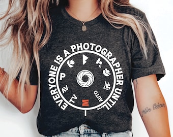 Photographer Shirt Everyone Is A Photographer Until Manual Mode Shirt Funny Camera Lover Shirt Photography Quote Shirt