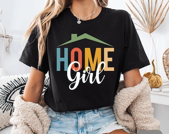 Home Girl Shirt Women Real Estate Agent Shirt Realtor Present Home Expert Shirt Gift for Realtor