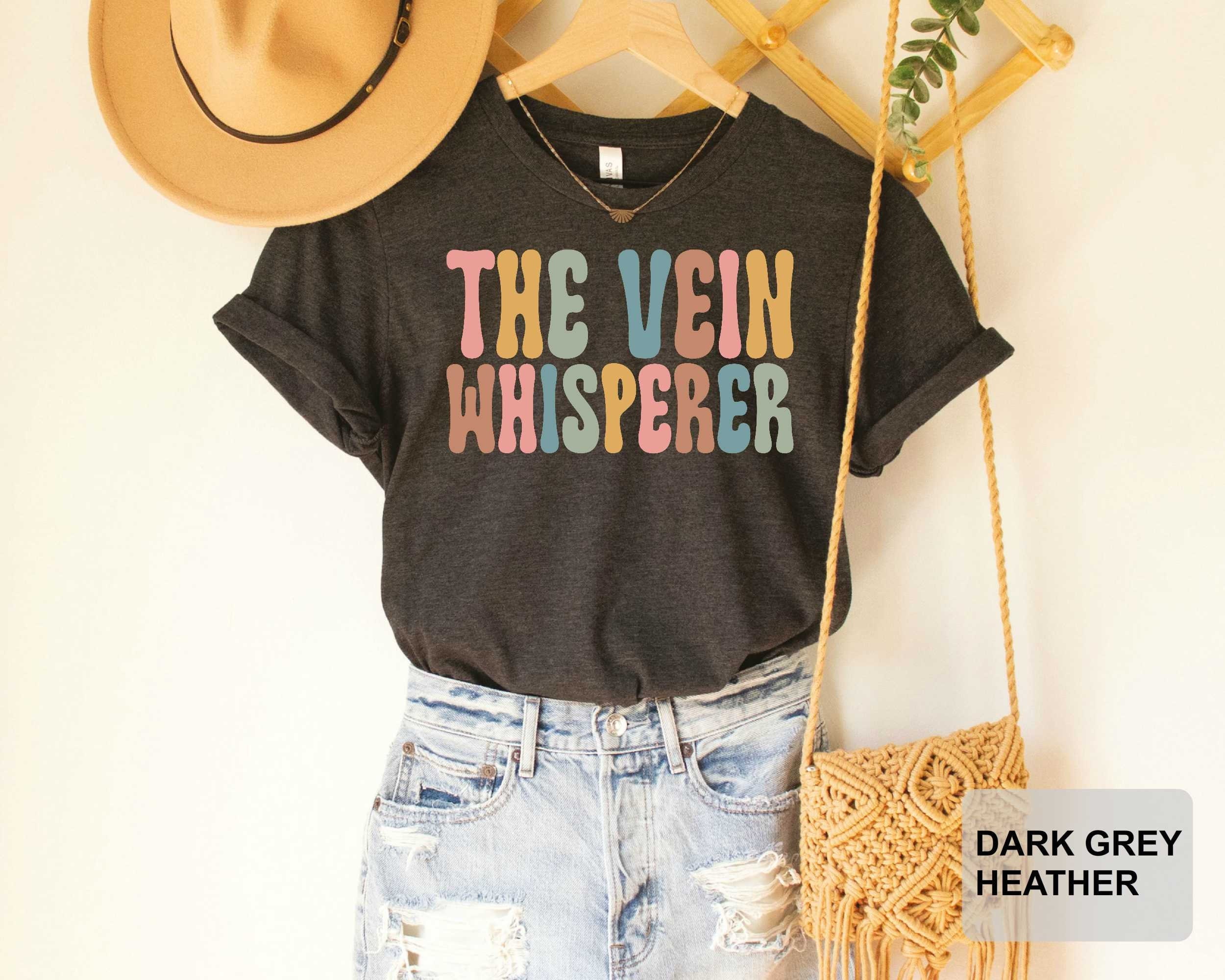 The Vein Whisperer Shirt Phlebotomist Nurse Shirt Funny Nurse Shirt Nursing School Phlebotomist Shirt