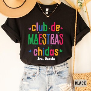 Custom Maestra Shirt Club De Maestras Chidas Shirt Spanish Gift Mexican Teacher Shirt image 4