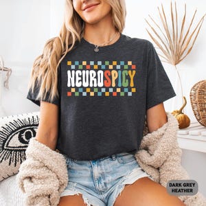 Neurodivergent Shirt Neurospicy Shirt ADHD Shirt Autism Acceptance Shirt Neurodiversity Shirt image 3