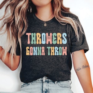 Throw Javelin Shirt Throwers Gonna Throw Shirt Track and Field Shirt Discus Gift Shot Put Shirt