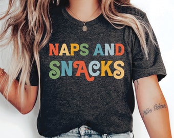Naps and Snacks Shirt Cute Baby Gift Napping Shirt New Mom Shirt Workout Shirt