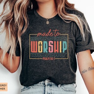 Made to Worship Shirt Religious Shirt Christian Gift Church Shirt Christian Proverb Jesus Lover Shirt