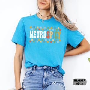 Neurodivergent Shirt Neurospicy Shirt ADHD Shirt Autism Acceptance Shirt Neurodiversity Shirt image 11