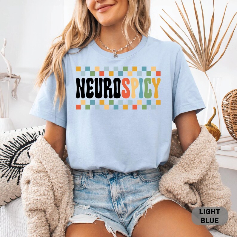 Neurodivergent Shirt Neurospicy Shirt ADHD Shirt Autism Acceptance Shirt Neurodiversity Shirt image 15