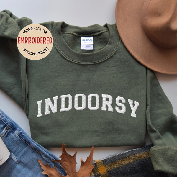 Custom Embroidered Indoorsy Sweatshirt, Slouchy Sweatshirt, Introvert Gift, Gift For Homebody, Cute Graphic Shirt, Varsity Sweater, Unisex