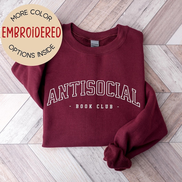 Embroidered Anti Social Book Club Sweatshirt, Bookish Sweater, Book Lover Gift, Reading Sweatshirt, Librarian Shirt, Christmas Gift, Unisex