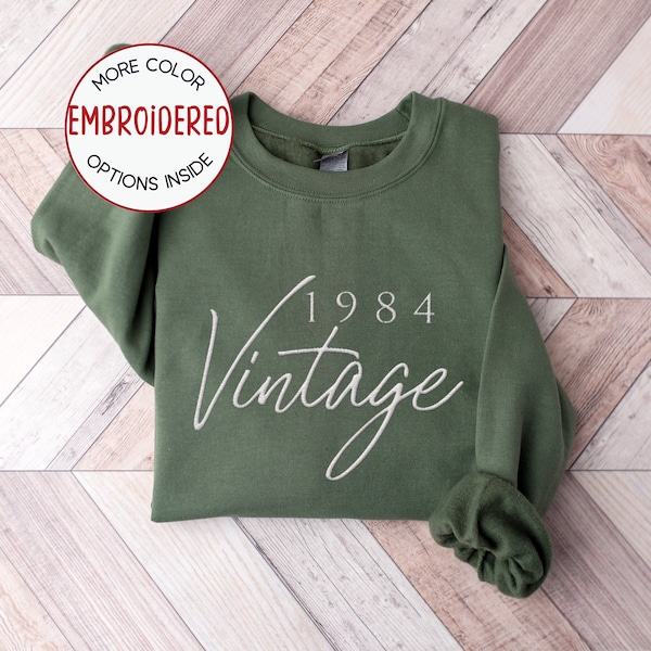 Custom Embroidered Vintage 1984 Sweatshirt, In My Forties Era, 40th Birthday Gift, Birth Year Sweater, Funny Birthday Shirt, Born in 1984