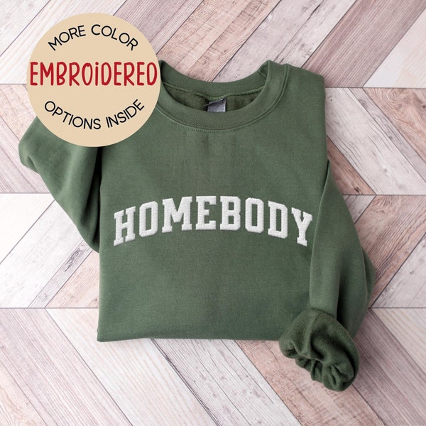 Custom Embroidered Homebody Sweatshirt, Slouchy Sweatshirt, Introvert Gift, Gift For Homebody, Cute Graphic Shirt, Varsity Sweater, Unisex