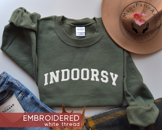 Custom Embroidered Indoorsy Sweatshirt, Slouchy Sweatshirt, Introvert Gift, Gift For Homebody, Cute Graphic Shirt, Varsity Sweater, Unisex