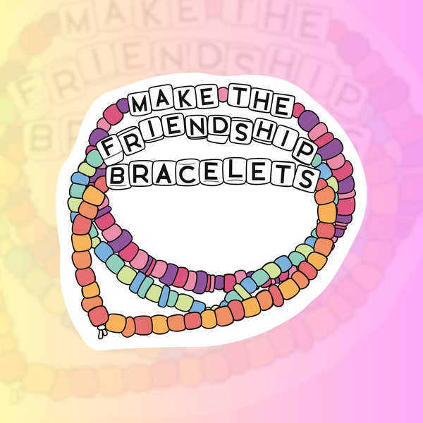 Taylor Swift Make The Friendship Bracelets Sticker | You're On Your Own Kid Song Midnights Lyric Sticker