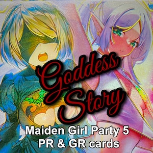 Goddess Story Cards - Maiden Girl Party 5 PR & GR Raritäten - Sammelkarten
