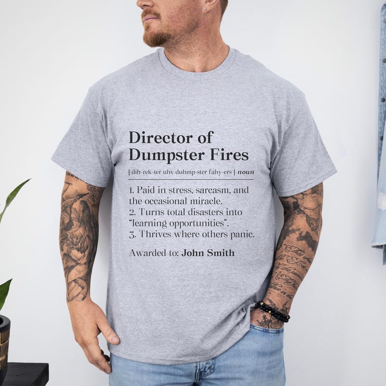 Personalized Director Of Dumpster Fires Definition Shirt, Funny Boss Birthday Gift, Project Manager Thank You Tshirt, Office Humor Tee image 1