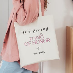 Personalized Its Giving Maid Of Honor Tote Bag, Maid Of Honor Est. 2025 Canvas Tote, Maid Of Honor Proposal Gift, Bridal Party Proposal Gift