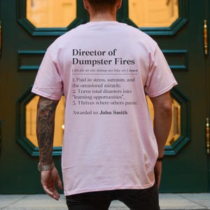 Personalized Director Of Dumpster Fires Definition Shirt, Funny Boss Birthday Gift, Project Manager Thank You Tshirt, Office Humor Tee image 3